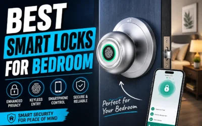 5 Best Smart Locks for Bedroom – Buyer’s Guide & Top Picks